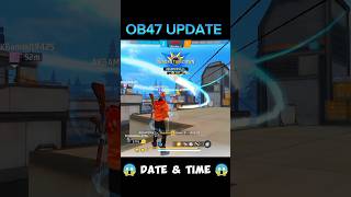 Freefire OB47 New Update Confirm Date And Time 😱🤯 freefire ffshort shorts [upl. by Seumas]