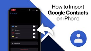 Guide to Import Google Contacts on iPhone  2024 Tutorial [upl. by Anyala]