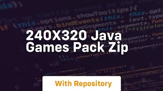 240x320 java games pack zip [upl. by Daloris363]