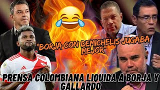 🚨Prensa COLOMBIANA LIQUIDA a BORJA Y GALLARDO quotBORJA con DEMICHELIS jugaba mejorquot [upl. by Dnilazor796]