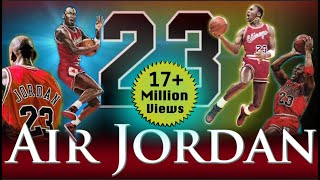 Michael Jordan  Air Jordan 17 MILLION VIEWS  Greatest Jordan Video on YOUTUBE [upl. by Wolgast]