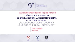 Diálogos Nacionales sobre la Reforma Constitucional al Poder Judicial [upl. by Ariaec]