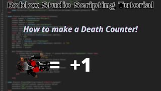 How to make a death counter in roblox Roblox Studio Scripting Tutorial 2022 [upl. by Roye506]