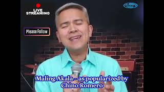 Maling Akala  as popularized by Chino Romero [upl. by Linzer]