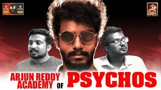 Arjun Reddy Academy of Psychos  Types of Psychos  Blacksheep [upl. by Keram]