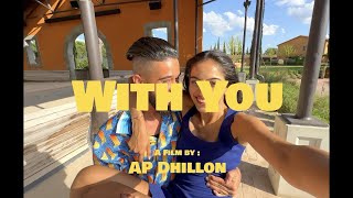 AP Dhillon  With You Official Video Teriyan Adavaan Ap Dhillon  Pehla Si Tu Pyar  New Song 2023 [upl. by Alexandrina808]