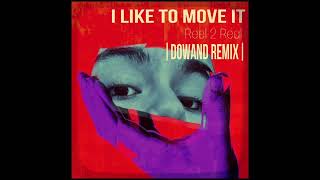 I Like To Move It  Reel 2 Real ft The Mad Stuntman Dowand Remix [upl. by Soirtemed582]