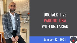 Parotid amp Salivary Gland FAQs  Dr Babak Larian January 2021 Facebook Live [upl. by Coveney554]