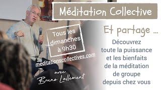 Méditation Collective et Partage avec Bruno Lallement  En DIRECT [upl. by Nertie60]