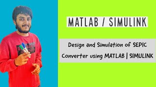 Design and Simulation of SEPIC Converter using MATLAB  SIMULINK [upl. by Ennej]