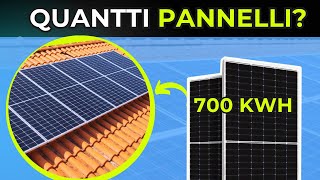 Quanti Pannelli Solari Sono Necessari per PRODURRE 700 KWH [upl. by Agueda]