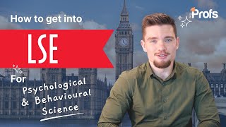 HOW TO GET INTO LSE FOR PSYCHOLOGICAL AND BEHAVIOURAL SCIENCE [upl. by Lavina106]