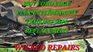 2007 Ford Edge Exhaust Flexintermediate exhaust pipe replacement [upl. by Yblok]