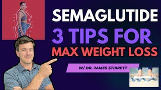 3 Semaglutide Tips for Max Weight Loss  Complete GLP1 Guide  Dr Stirrett [upl. by Marozas]