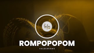 VALDERRAMA  ROMPOPOPOM  Lyrics [upl. by Gibbie]