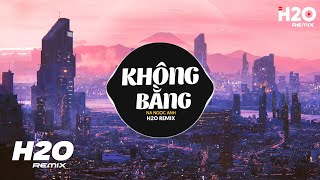 Không Bằng 2023 Remix  Na Ngọc Anh x H2O  Nói Với Em Một Lời Trước Khi Xa Rời Remix TikTok 2023 [upl. by Cesya5]