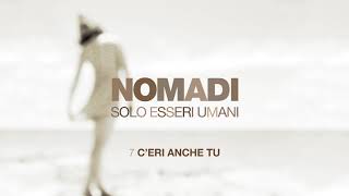 Nomadi  C’eri anche tu Official Video [upl. by Ydnamron]