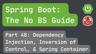 Spring Boot pt 48 Dependency Injection Inversion of Control amp Spring Container [upl. by Underwood]