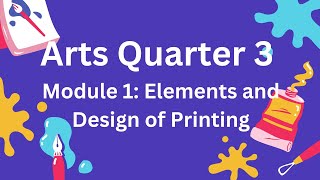 QUARTER 3 ARTS 6 MODULE 1 Elements and Design of Printing LESSON 1 The Beginning of Art and Print [upl. by Tioneb]