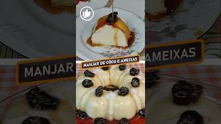 Manjar de Coco e Ameixas Receita Fácil e Deliciosa receitas sobremesa culinária pudim [upl. by Derdlim]