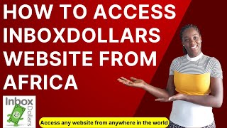 HOW TO ACCESS INBOXDOLLARS WEBSITE FROM AFRICA AND START MAKING MONEY ACESS ANY WEBSITE WORLDWIDE [upl. by Nalyt817]