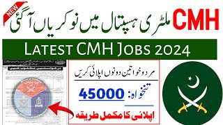 Latest CMH Jobs 2024 New Jobs 2024 in Pakistan Today Government Jobs 2024 Military Hospital Jobs [upl. by Ahsirahc]