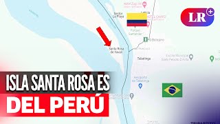 ISLA SANTA ROSA conoce por qué COLOMBIA reclamaría TERRITORIO del PERÚ  LR [upl. by Kahle]