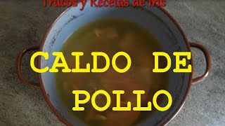 Caldo de pollo Paso a paso de forma facil y rapido 2014 [upl. by Narag]