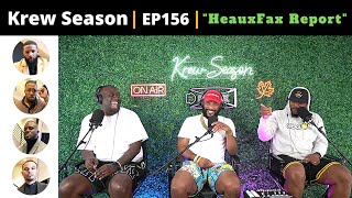 The Krew Season Podcast Episode 156  quotHeauxFax Reportquot [upl. by Rosalyn]