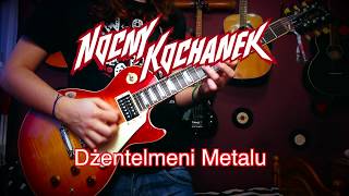 Nocny Kochanek  Dżentelmeni Metalu Guitar Cover [upl. by Anitrak]