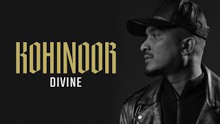 Divine  Kohinoor Official Music Video [upl. by Deyas191]