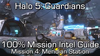 Halo 5  100 Mission Intel Locations Guide  Mission 4 Meridian Station  Hunt the Truth [upl. by Marder691]