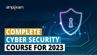 🔥 Complete Cyber Security Course For 2023  Cyber Security Full Course for Beginners  Simplilearn [upl. by Ahsirpac]