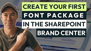 SharePoint Brand Center  How to Create your first Font Package [upl. by Genet]