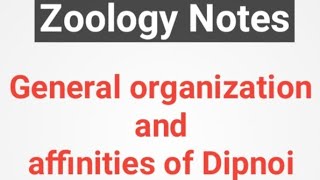 General organization and affinities of Dipnoi Notes [upl. by Kissel320]