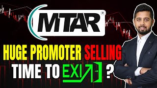 MTAR promoters massive stake selling  Time to exit MTAR   MTAR Latest News  MTAR Share Price [upl. by Akienom]