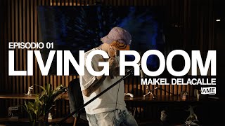 ROOM 302  MAIKEL DELACALLE  LIVING ROOM  EPISODIO 01 [upl. by Attecnoc]