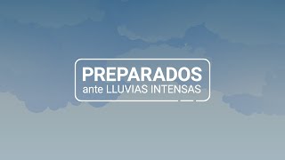 ¡Preparados ante Lluvias Intensas [upl. by Aimek]