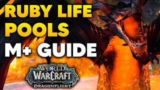 RUBY LIFE POOLS M Guide and Full Dungeon Walkthrough  Dragonflight Season 1 [upl. by Oivalf]