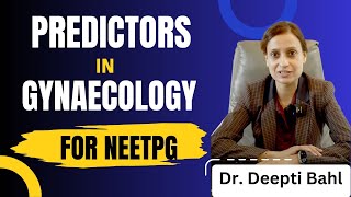 Predictors for gynaecology for neetpg by Dr Deepti Bahl [upl. by Christianson]