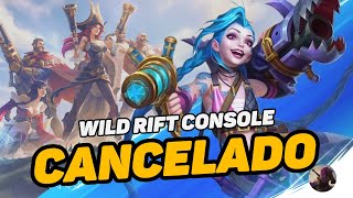 WILD RIFT CONSOLE FOI CANCELADO [upl. by Lu]