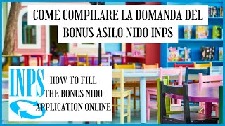 COME COMPILARE LA DOMANDA DEL BONUS ASILO NIDO INPS  How to fill the bonus nido application online [upl. by Marleah]