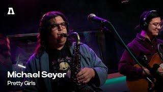 Michael Seyer  Pretty Girls  Audiotree Live [upl. by Tarr]