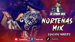 NORTENAS MIX 2023 NUEVAS DJ EDWIN MIX [upl. by Gronseth]