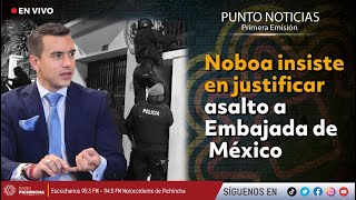 🔴 EnVIVO  Noboa insiste en justificar asalto a Embajada de México [upl. by Verity]