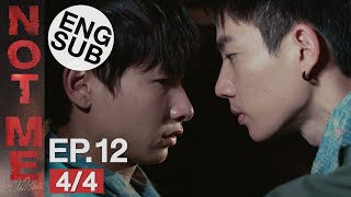 Eng Sub NOT ME เขาไม่ใช่ผม  EP12 44 [upl. by Faus]