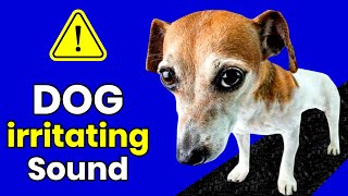 Dog Irritating Sound Sounds that Dogs Hate to Hear [upl. by Micheil306]