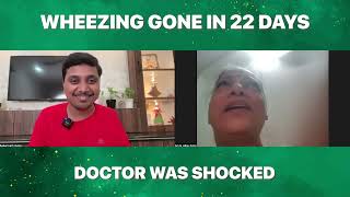 Wheezing stopped in 22 days  Doctor was speechless [upl. by Maltz]