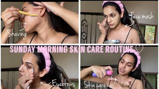 Sunday morning skin care routine  skin care for dry skin  Shaving  Eyebrows Skin care [upl. by Ennywg]