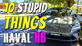 10 STUPID THINGS about HAVAL H6 the Dealers WONT TELL YOU [upl. by Pyne814]